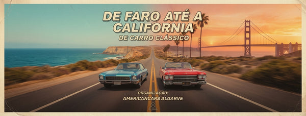 De Faro até a Califórnia de carro clássico